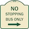 Signmission No Stopping Bus with Arrow Right Heavy-Gauge Aluminum Architectural Sign, 18" x 18", TG-1818-23577 A-DES-TG-1818-23577 - alternate 1